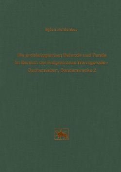 Die archäologischen Befunde und Funde im Bereich der Erdgastrasse Wernigerode-Oschersleben, Sonderstrecke 2 von Brabandt,  Johanna, Fröhlich,  Siegfried, Schlenker,  Björn