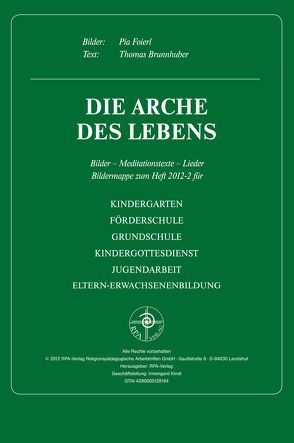 Die Arche des Lebens von Brunnhuber,  Thomas, Foierl,  Pia