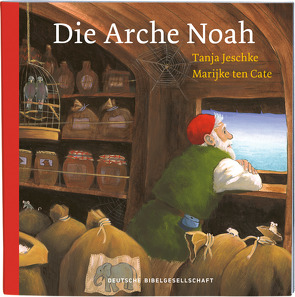 Die Arche Noah von Jeschke,  Tanja, ten Cate,  Marijke