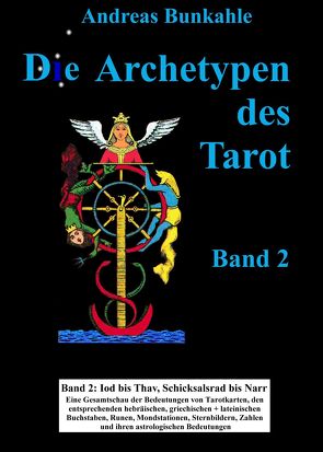Die Archetypen des Tarot von Bunkahle,  Andreas