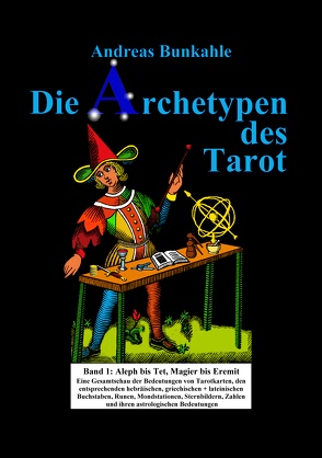 Die Archetypen des Tarot von Bunkahle,  Andreas