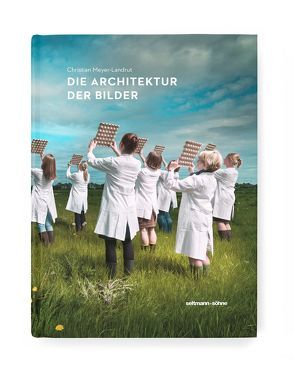 Die Architektur der Bilder von Meyer-Landrut,  Christian, von Renner,  Ivo