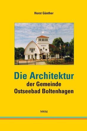 Die Architektur der Gemeinde Ostseebad Boltenhagen von Günther,  Horst