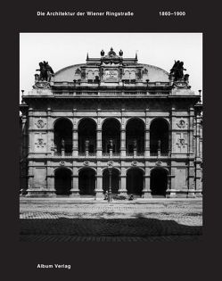 Die Architektur der Wiener Ringstraße 1860-1900 von Kristan,  Markus
