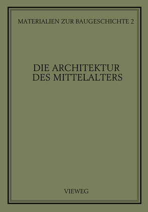 Die Architektur des Mittelalters von Grassnick,  Martin