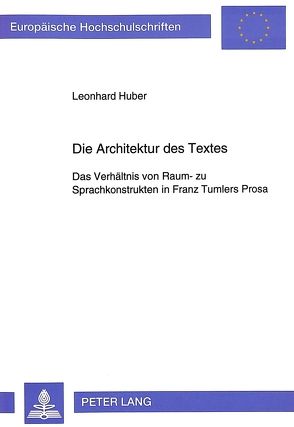 Die Architektur des Textes von Huber,  Leonhard