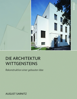 Die Architektur Wittgensteins von Freiler,  Thomas, Sarnitz,  August