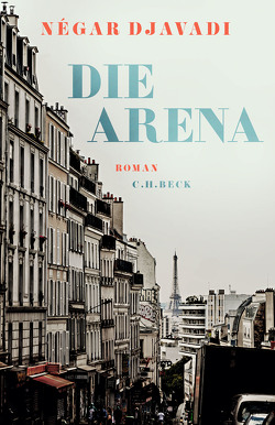 Die Arena von Djavadi,  Négar, Meßner,  Michaela