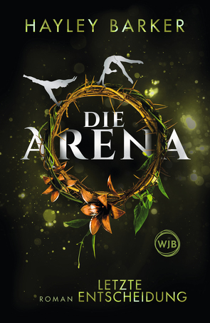 Die Arena: Letzte Entscheidung von Barker,  Hayley, Steen,  Christiane