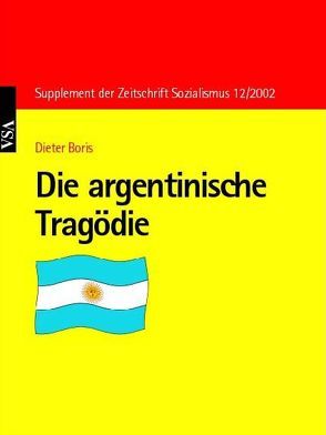 Die argentinische Tragödie 2001/2002 von Boris,  Dieter