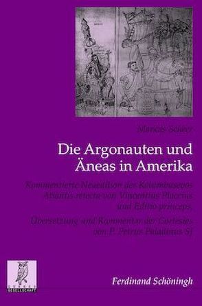 Die Argonauten und Äneas in Amerika von Scheer,  Markus