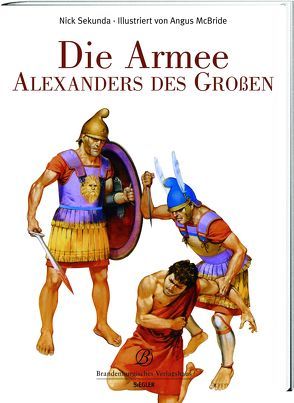 Die Armee Alexander des Großen von McBride,  Angus, Secunda,  Nick