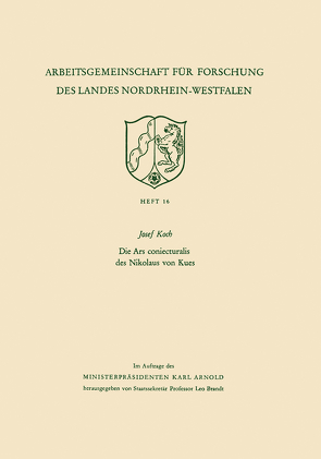 Die Ars coniecturalis des Nikolaus von Kues von Koch,  Josef