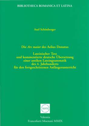 Die Ars maior des Aelius Donatus von Schönberger,  Axel