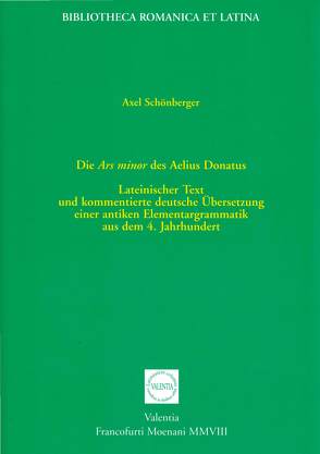 Die Ars minor des Aelius Donatus von Schönberger,  Axel