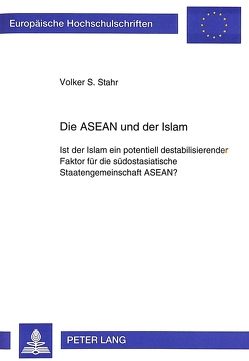 Die ASEAN und der Islam von Stahr,  Volker