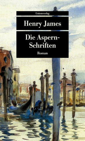 Die Aspern-Schriften von Blumenberg,  Bettina, James,  Henry