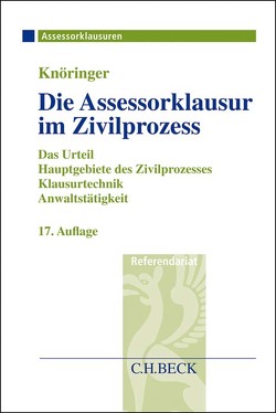 Die Assessorklausur im Zivilprozess von Knöringer,  Dieter, Kunnes,  Christian