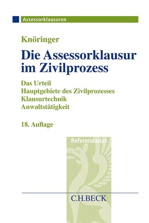 Die Assessorklausur im Zivilprozess von Knöringer,  Dieter, Kunnes,  Christian