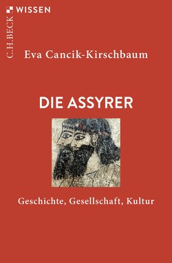 Die Assyrer von Cancik-Kirschbaum,  Eva