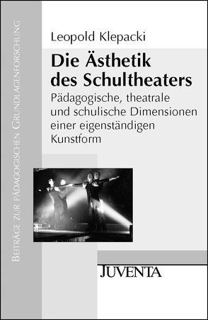 Die Ästhetik des Schultheaters von Klepacki,  Leopold