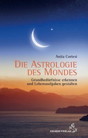 Die Astrologie des Mondes von Cortesi,  Anita