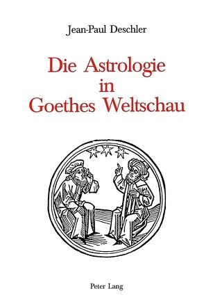Die Astrologie in Goethes Weltschau von Deschler-Diewitz,  Jean-Paul