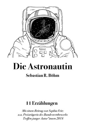Die Astronautin von Böhm,  Sebastian R.
