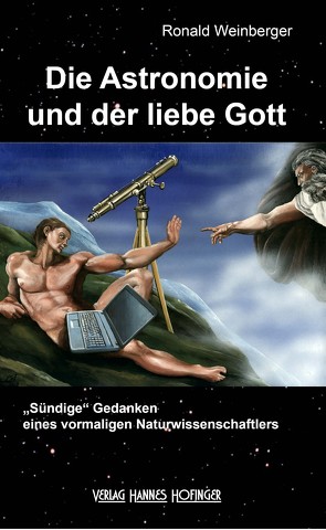 Die Astronomie und der liebe Gott von Weinberger,  Ronald