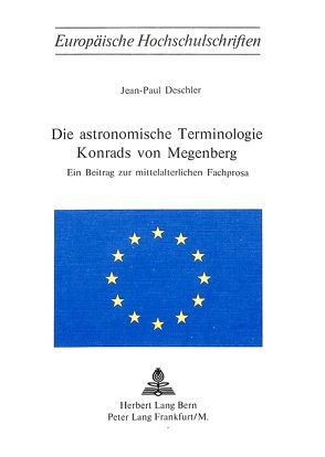 Die astronomische Terminologie Konrads von Megenberg von Deschler,  Jean-Paul