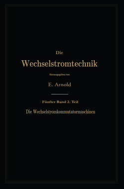 Die asynchronen Wechselstrommaschinen von Arnold,  Engelbert, Fraenckel,  A., La Cour,  Jens Lassen