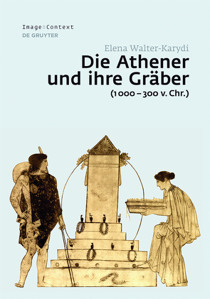 Die Athener und ihre Gräber (1000-300 v. Chr.) von Walter-Karydi,  Elena