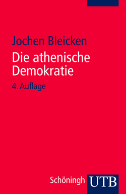 Die athenische Demokratie von Bleicken,  Jochen