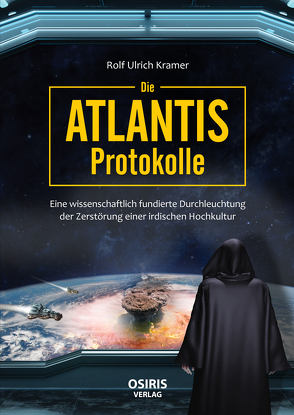 Die Atlantis-Protokolle von Kramer,  Rolf-Ulrich