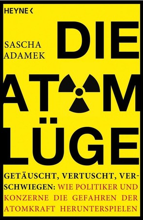 Die Atom-Lüge von Adamek,  Sascha
