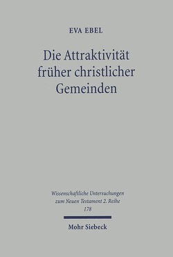 Die Attraktivität früher christlicher Gemeinden von Ebel,  Eva