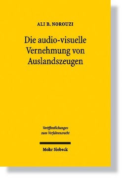 Die audiovisuelle Vernehmung von Auslandszeugen von Norouzi,  Ali B.