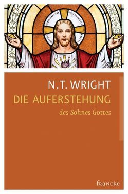 Die Auferstehung des Sohnes Gottes von Behrens,  Rainer, Wright,  N. T.