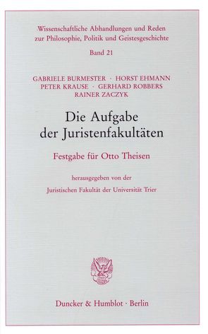 Die Aufgabe der Juristenfakultäten.