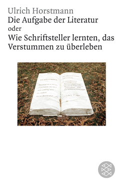 Die Aufgabe der Literatur von Horstmann,  Ulrich