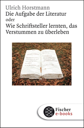Die Aufgabe der Literatur von Horstmann,  Ulrich