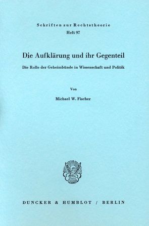 Die Aufklärung und ihr Gegenteil. von Fischer,  Michael W