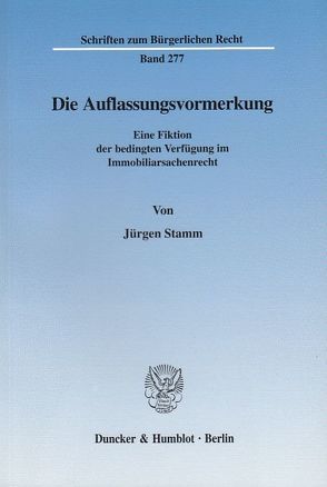 Die Auflassungsvormerkung. von Stamm,  Jürgen
