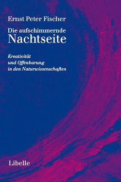 Die aufschimmernde Nachtseite von Fischer,  Ernst P