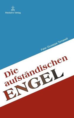 Aufständische Engel von Mediatrix-Verlag, Tomaselli,  Giuseppe