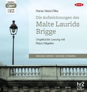 Die Aufzeichnungen des Malte Laurids Brigge von Nägelen,  Klaus, Rilke,  Rainer Maria