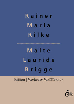 Die Aufzeichnungen des Malte Laurids Brigge von Gröls-Verlag,  Redaktion, Rilke,  Rainer Maria