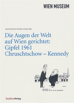 Die Augen der Welt auf Wien gerichtet: von Lindinger,  Michaela, Sommer-Sieghart,  Monika