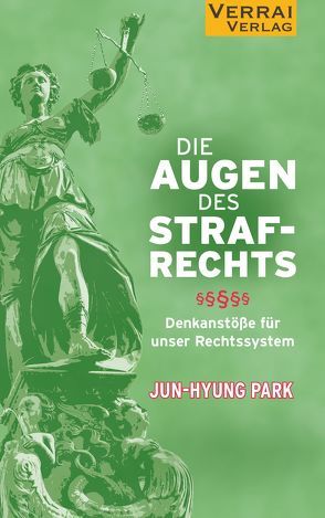 Die Augen des Strafrechts von Park,  Jun-Hyung Park