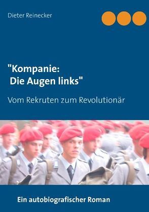 „Kompanie: Die Augen links“ von Reinecker,  Dieter